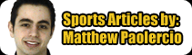 Sports Articles by: Matthew Paolercio